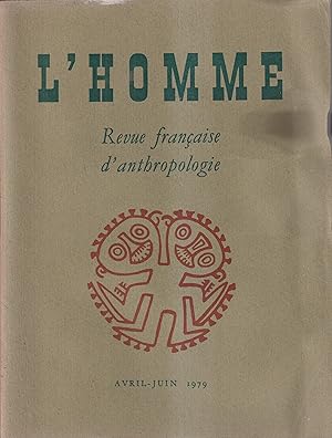 Seller image for L'Homme. - Revue franaise d'anthropologie. - Tome XIX - N 2 - Avril/Juin 1979. for sale by PRISCA