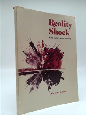 Seller image for Reality Shock; Why Nurses Leave Nursing for sale by ThriftBooksVintage