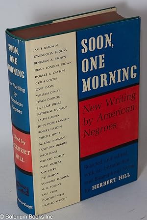 Seller image for Soon, one morning: new writing by American Negroes, 1940-1962 for sale by Bolerium Books Inc.