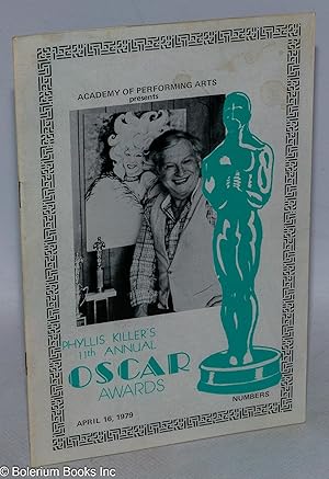 The Academy of Performing Arts presents Phyllis Killer's 11th Annual Oscar Awards: April 16, 1979