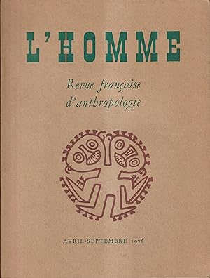 Imagen del vendedor de L'Homme. - Revue franaise d'anthropologie. - Tome XVI - N 2-3 - Avril/Sept. 1976 a la venta por PRISCA