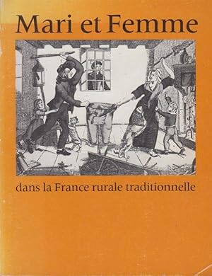 Seller image for Mari et femme dans la France rurale traditionnelle : muse national des arts et traditions populaires, 22 sept.-19 nov. 1973. for sale by PRISCA