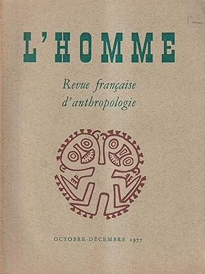 Bild des Verkufers fr L'Homme. - Revue franaise d'anthropologie. - Tome XVII - N 4 - Oct./Dc. 1977 zum Verkauf von PRISCA