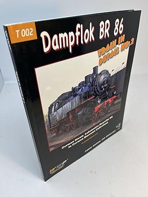 Seller image for DAMPFLOK BR 86: German Steam Locomotive Baureihe 86 in German Museums Collections T002 for sale by Frey Fine Books