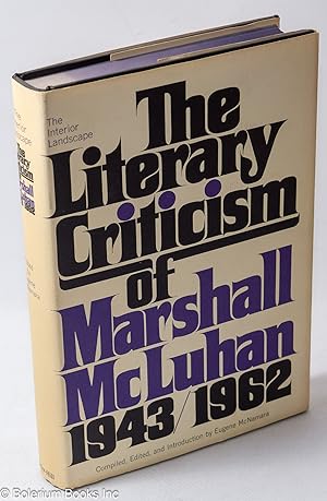Image du vendeur pour The Interior Landscape. The Literary Criticism of Marshall McLuhan, 1943-1962. Selected, compiled, and edited by Eugene M. Namara mis en vente par Bolerium Books Inc.