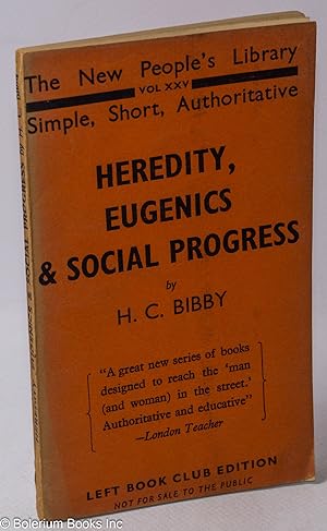 Heredity, Eugenics & Social Progress