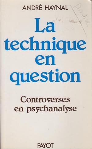 Seller image for La technique en question : controverses en psychanalyse for sale by PRISCA