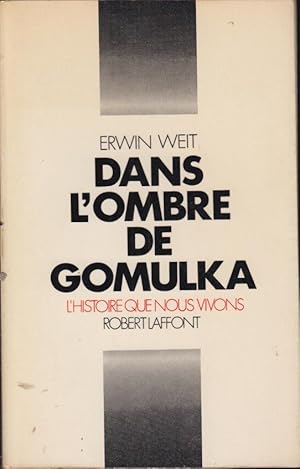 Image du vendeur pour Dans l'ombre de Gomulka mis en vente par PRISCA