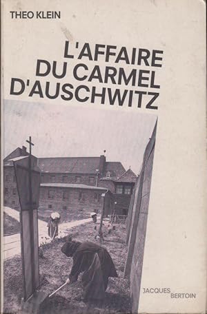 Immagine del venditore per L'affaire du carmel d'Auschwitz venduto da PRISCA