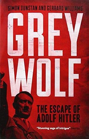 Seller image for Grey Wolf: The Escape of Adolf Hitler for sale by WeBuyBooks