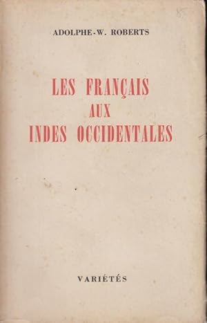 Bild des Verkufers fr Les Franais aux Indes Occidentales. zum Verkauf von PRISCA