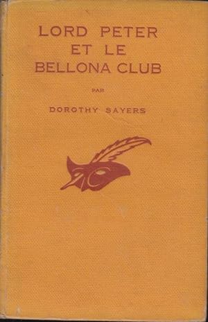 Imagen del vendedor de Lord Peter et le Bellona club ("The Unpleasantness at the Bellona club"), par Dorothy Sayers. Traduction de Mme Marie Mavraud. a la venta por PRISCA