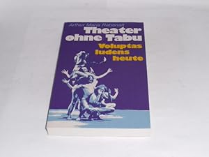 Seller image for Theater ohne Tabu. Voluptas ludens heute. for sale by Der-Philo-soph