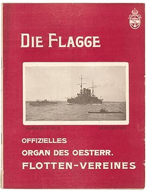 Die FLAGGE. Organ des Vereines zur Förderung der österreichischen Schiffahrt. Hrsg. OESTERREICHIS...