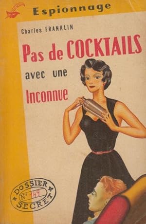 Immagine del venditore per Pas de cocktails avec une inconnue venduto da PRISCA