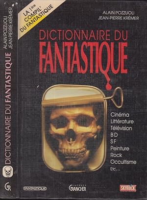 Imagen del vendedor de Dictionnaire du fantastique : [cinma, littrature, tlvision, B.D., S.F., peinture, rock, occultisme, etc .] a la venta por PRISCA