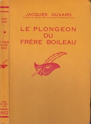 Image du vendeur pour Le Plongeon du Frre Boileau. mis en vente par PRISCA