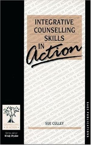 Seller image for Integrative Counselling Skills in Action (Counselling in Action series) for sale by WeBuyBooks