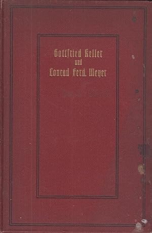 Seller image for Gottfried Keller und Conrad Ferdinand Meyer in ihrem persnlichen und literarischen Verhltnis for sale by PRISCA