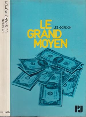 Imagen del vendedor de Le Grand moyen : ["Power play". Traduction de Maurice-Bernard Endrbe.]. a la venta por PRISCA