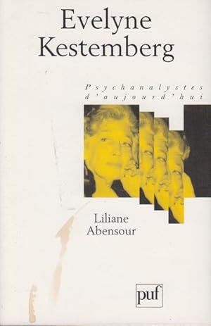 Seller image for Psychanalystes d'aujourd'hui : Evelyne Kestemberg. for sale by PRISCA