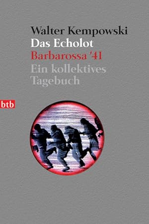 Bild des Verkufers fr Das Echolot - Barbarossa '41 - Ein kollektives Tagebuch - (1. Teil des Echolot-Projekts): Ein kollektives Tagebuch. Ausgezeichnet mit dem Uwe-Johnson-Preis 1995 (Das Echolot-Projekt, Band 1) Walter Kempowski zum Verkauf von Berliner Bchertisch eG