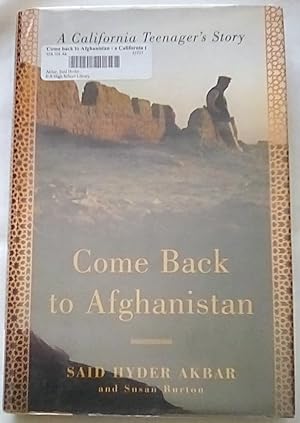 Imagen del vendedor de Come Back to Afghanistan: A California Teenager's Story a la venta por P Peterson Bookseller