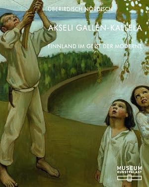 Bild des Verkufers fr Akseli Gallen-Kallela: berirdisch nordisch - Finnland im Geist der Moderne zum Verkauf von Modernes Antiquariat - bodo e.V.