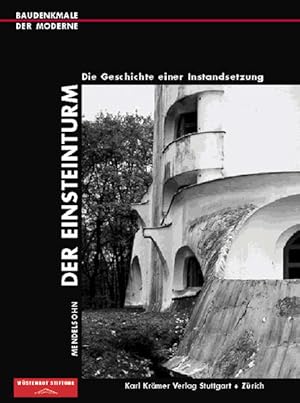 Bild des Verkufers fr Mendelsohn. Der Einsteinturm: Die Geschichte einer Instandsetzung (Baudenkmale der Moderne) Die Geschichte einer Instandsetzung zum Verkauf von Berliner Bchertisch eG