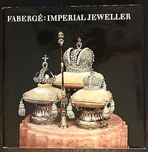 Imagen del vendedor de Faberge: Imperial Jeweller a la venta por Raritan River Books