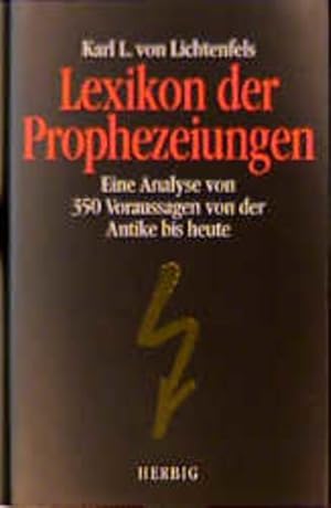 Bild des Verkufers fr Lexikon der Prophezeiungen. Eine Analyse von 350 Voraussagen von der Antike bis heute.: Analyse von 350 Vorhersagen von der Antike bis zur Gegenwart zum Verkauf von Studibuch