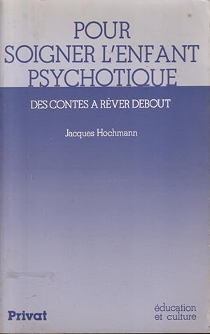 Seller image for Pour soigner l'enfant autiste : des contes a rver debout for sale by PRISCA