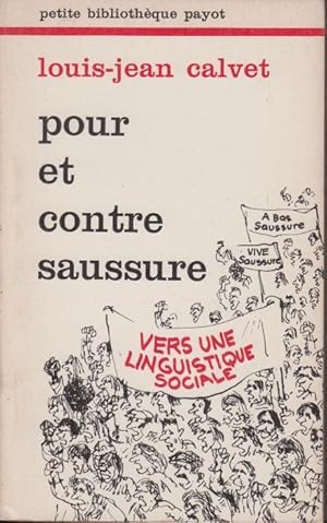 Seller image for Pour et contre Saussure. - Vers une linguistique sociale. for sale by PRISCA