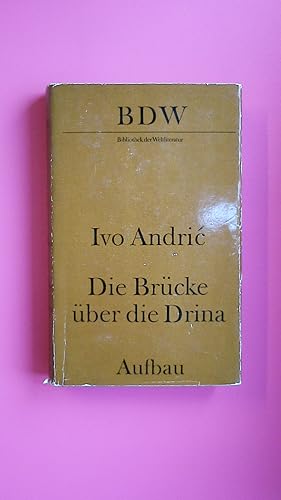 Seller image for DIE BRCKE BER DIE DRINA. eine Vi?egrader Chronik for sale by HPI, Inhaber Uwe Hammermller