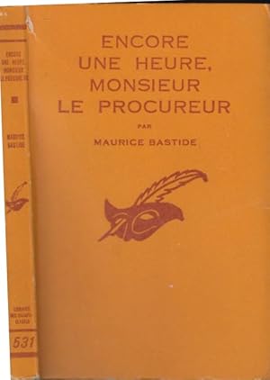 Seller image for Encore une heure, Monsieur le procureur. for sale by PRISCA