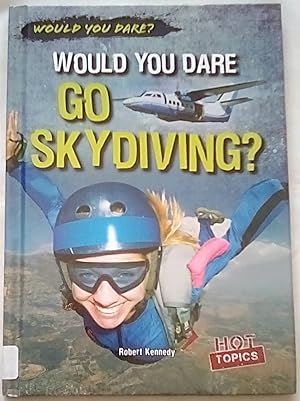 Would You Dare Go Skydiving?