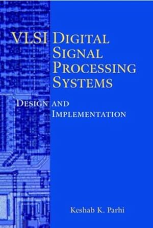 Seller image for VLSI Digital Signal Processing Systems: Design and Implementation for sale by Studibuch