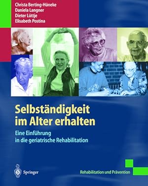 Seller image for Selbstndigkeit im Alter erhalten. Eine Einfhrung in die geriatrische Rehabilitation for sale by Studibuch