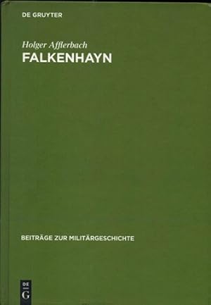 Seller image for Falkenhayn. Politisches Denken und Handeln im Kaiserreich. Beitrge zur Militrgeschichte Band 42. Reprint. for sale by Rhnantiquariat GmbH