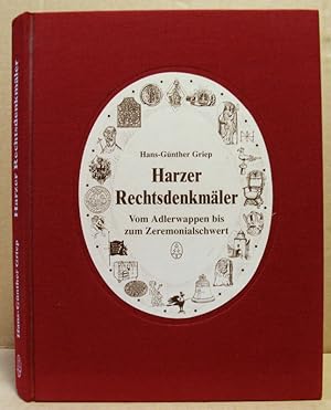 Image du vendeur pour Harzer Rechtsdenkmler. Vom Adlerwappen zum Zeremonialschwert. mis en vente par Nicoline Thieme