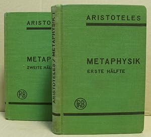 Metaphysik. 2 Bände. Erste Hälfte: Buch I-VII. Zweite Hälfte: Buch VIII-XIV. (Philosophische Bibl...