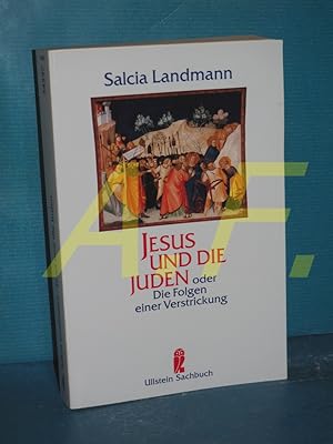 Bild des Verkufers fr Jesus und die Juden oder die Folgen einer Verstrickung Ullstein , Nr. 34597 : Ullstein-Sachbuch zum Verkauf von Antiquarische Fundgrube e.U.