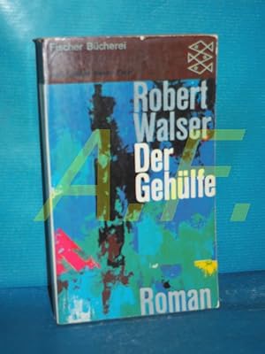 Seller image for Der Gehlfe : Roman. Robert Walser. Hrsg. von Carl Seelig / Fischer Bcherei , 452 for sale by Antiquarische Fundgrube e.U.