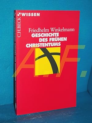 Seller image for Geschichte des frhen Christentums. Beck'sche Reihe , 2041 : C. H. Beck Wissen for sale by Antiquarische Fundgrube e.U.