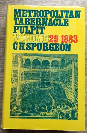 The Metropolitan Tabernacle Pulpit: Volume 29: Sermons Preached and Revised in 1883