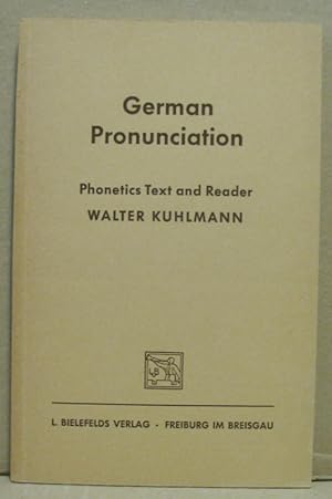 German Pronunciation. Phonetics Text and Reader.