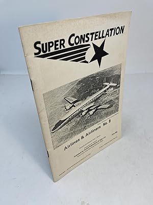 Seller image for SUPER CONSTELLATION: Airlines & Airliners No. 9 for sale by Frey Fine Books