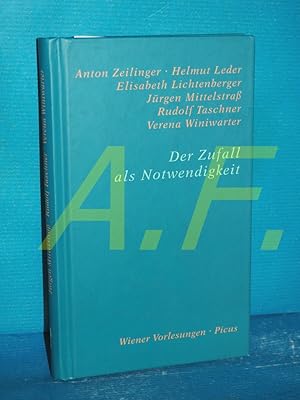 Seller image for Der Zufall als Notwendigkeit : [Veranstaltung im Wiener Rathaus am 9. Mai 2005 zum 60. Geburtstag von Anton Zeilinger] (Wiener Vorlesungen im Rathaus Band. 132) for sale by Antiquarische Fundgrube e.U.