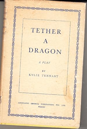 Tether a Dragon: A Play