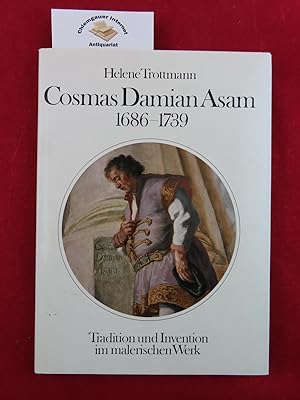 Bild des Verkufers fr Cosmas Damian Asam (1686 - 1739) : Tradition und Invention im malerischen Werk. zum Verkauf von Chiemgauer Internet Antiquariat GbR